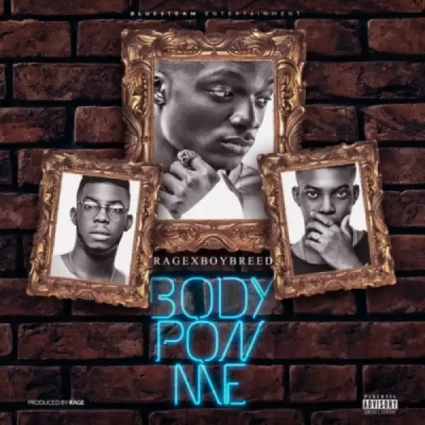 Rage x Boybreed - Body Pon Me